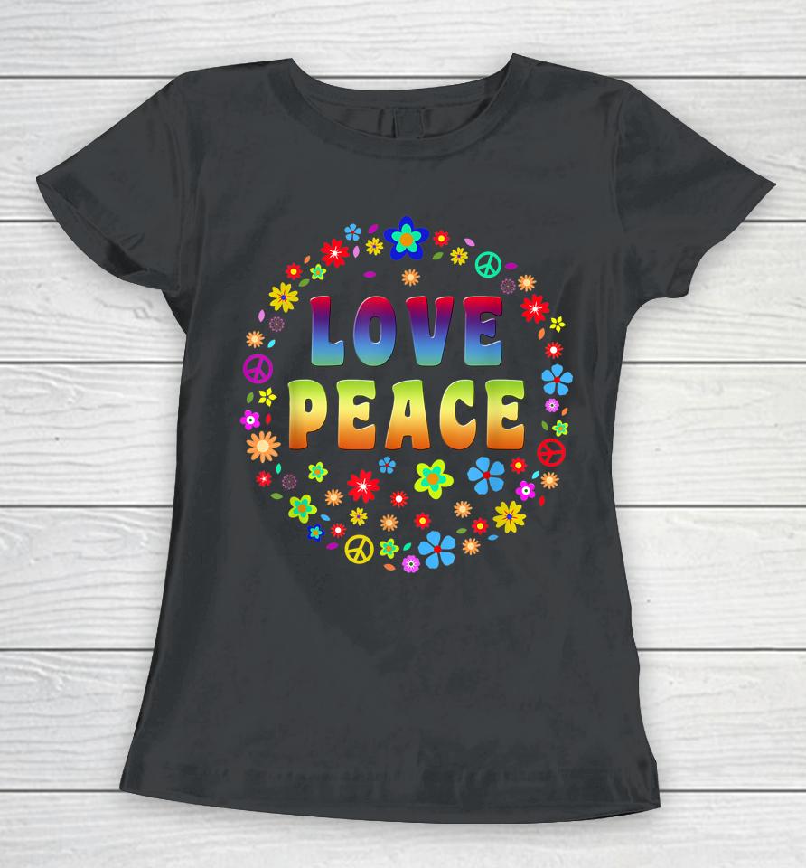 Peace Sign Love 70S Hippie Women T-Shirt