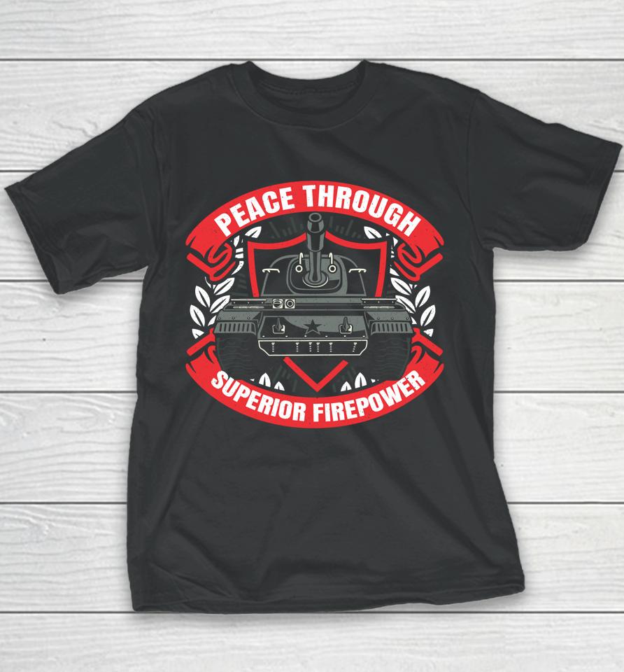 Peace Through Superior Firepower Youth T-Shirt