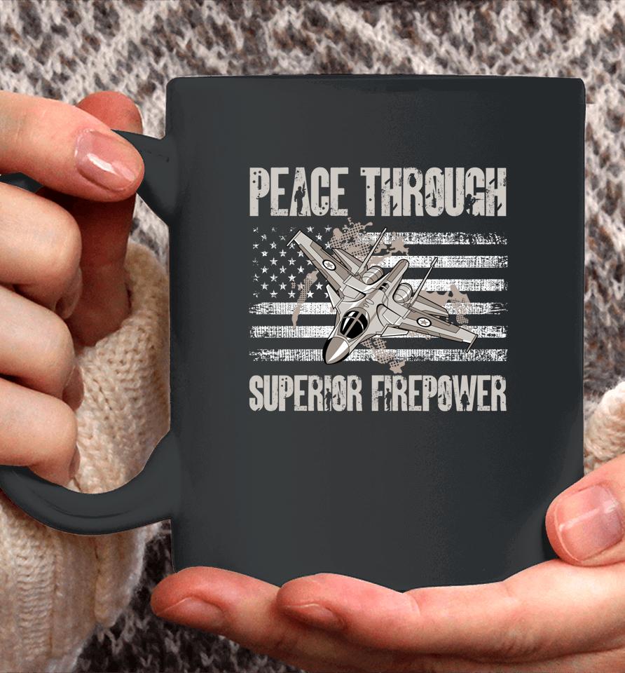 Peace Through Superior Firepower Coffee Mug