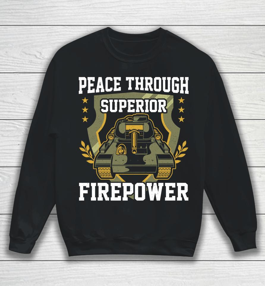 Peace Through Superior Firepower Usa Flag Soldier Military Sweatshirt