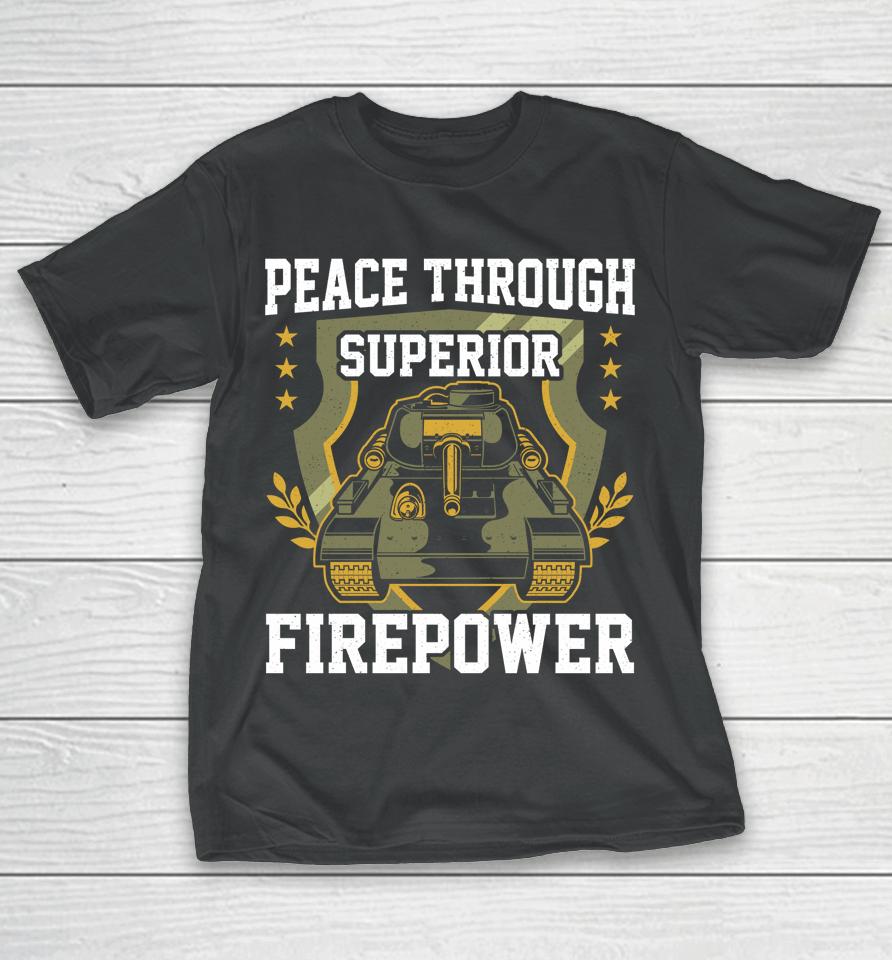 Peace Through Superior Firepower Usa Flag Soldier Military T-Shirt