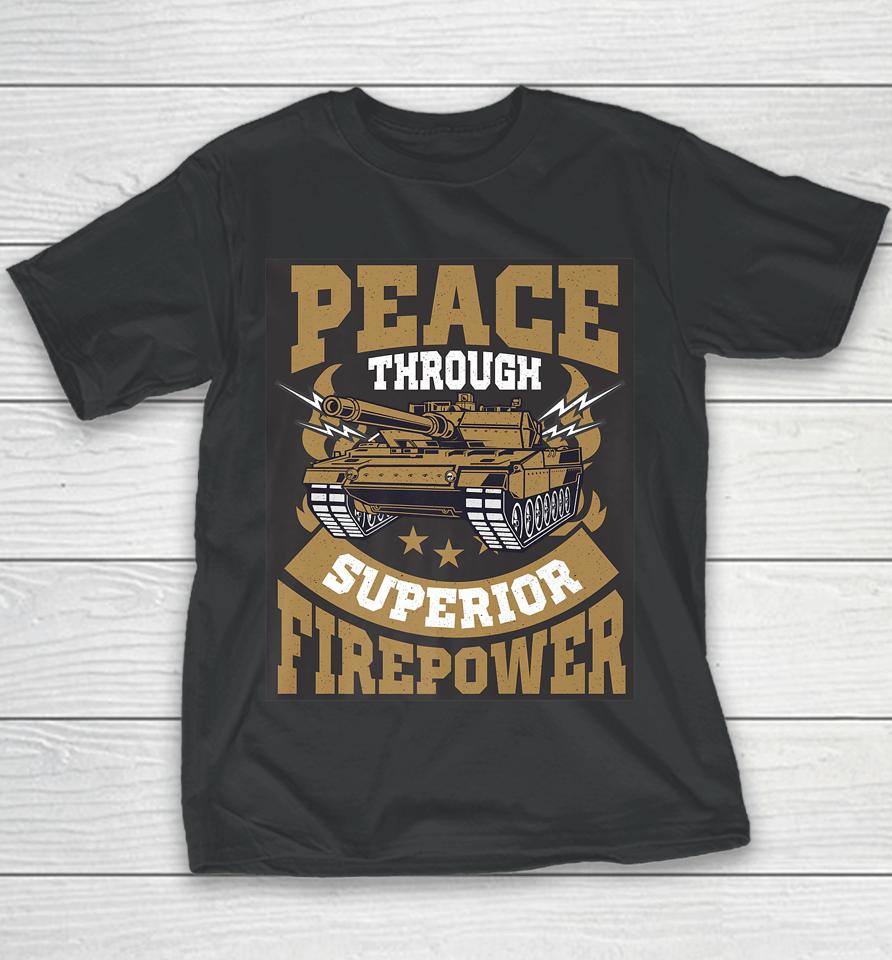 Peace Through Superior Firepower Usa Flag Soldier Military Youth T-Shirt