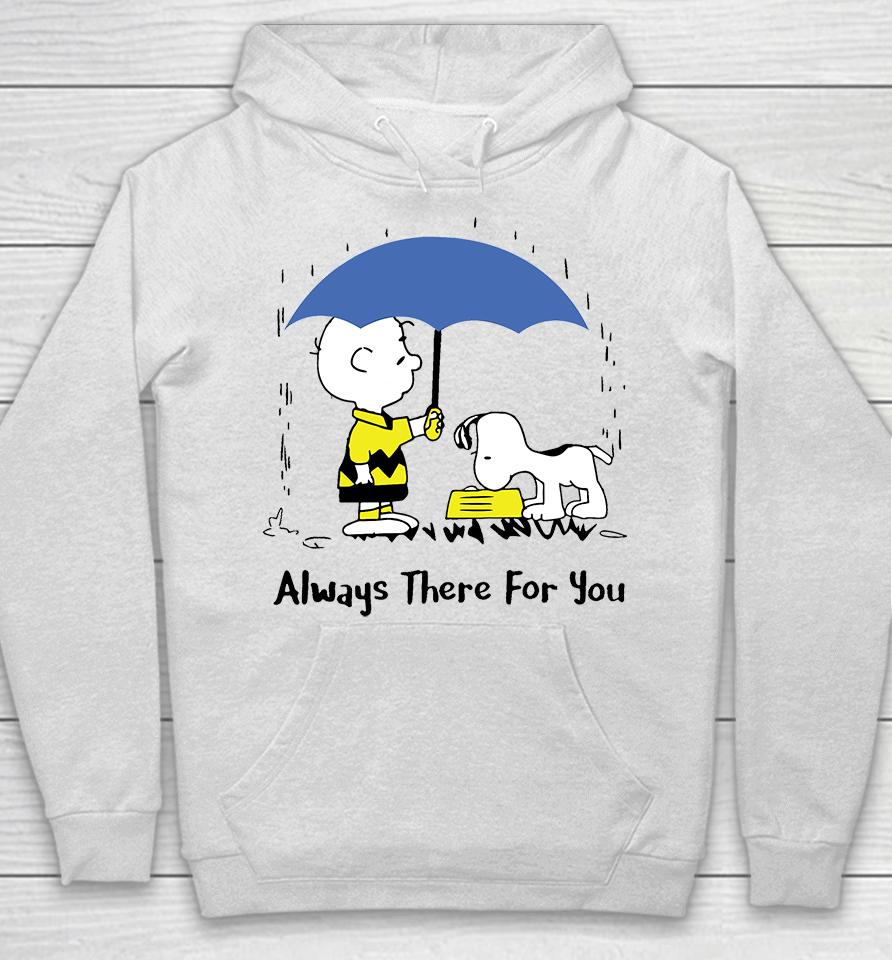 Peanuts Always There For You , Charlie Brown Snoopy Hoodie