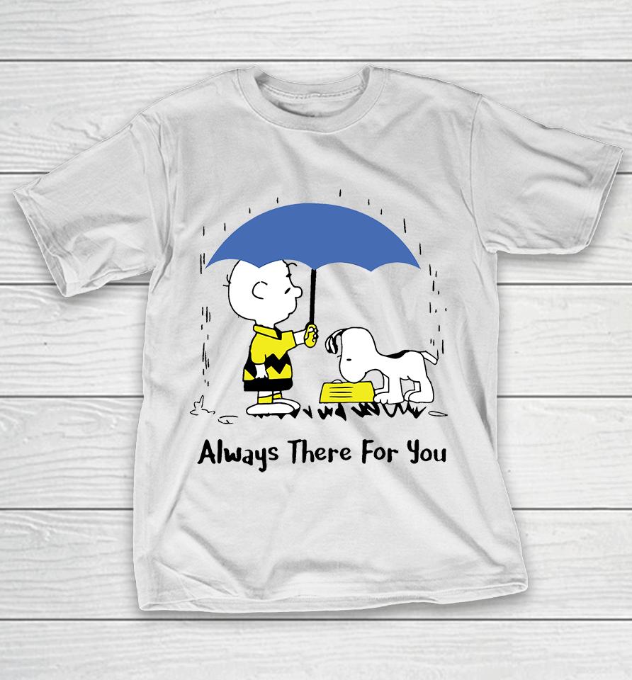 Peanuts Always There For You , Charlie Brown Snoopy T-Shirt