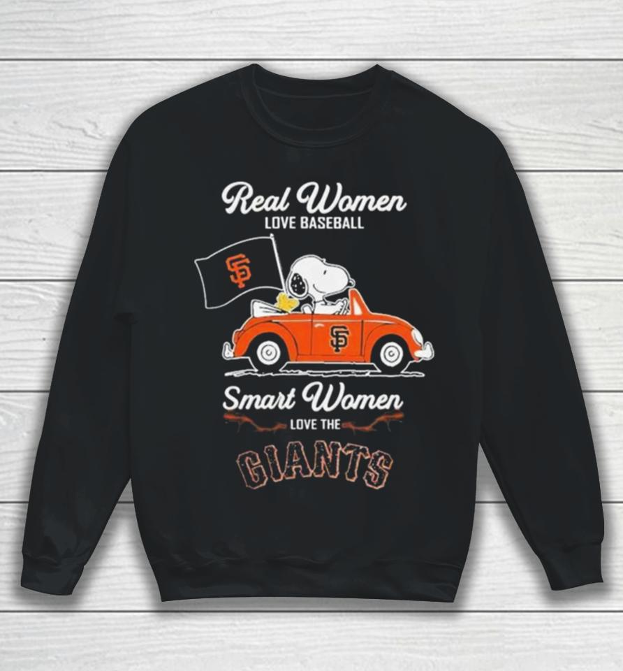 Peanuts Snoopy And Woodstock On Car Real Women Love Baseball Smart Women Love The Sf Giants Sweatshirt