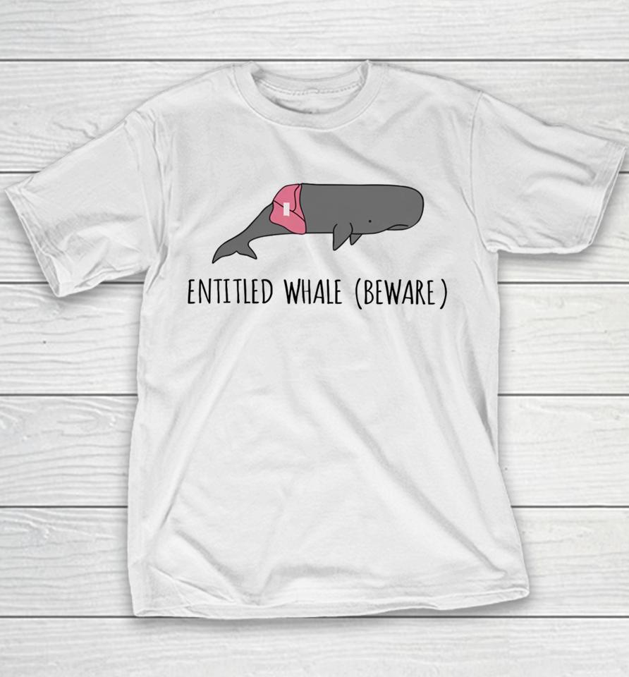 Pearlythingz Entitled Whale Beware Youth T-Shirt