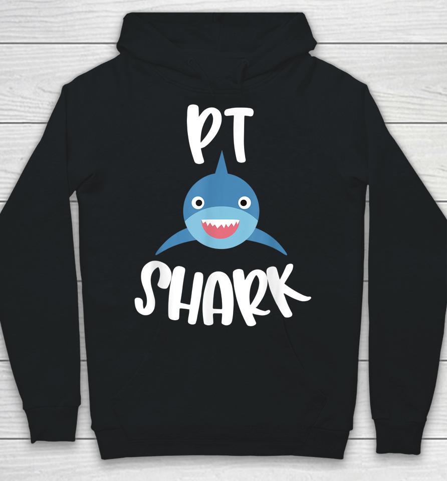 Pediatric Physical Therapy Cute Pt Shark Therapist Hoodie