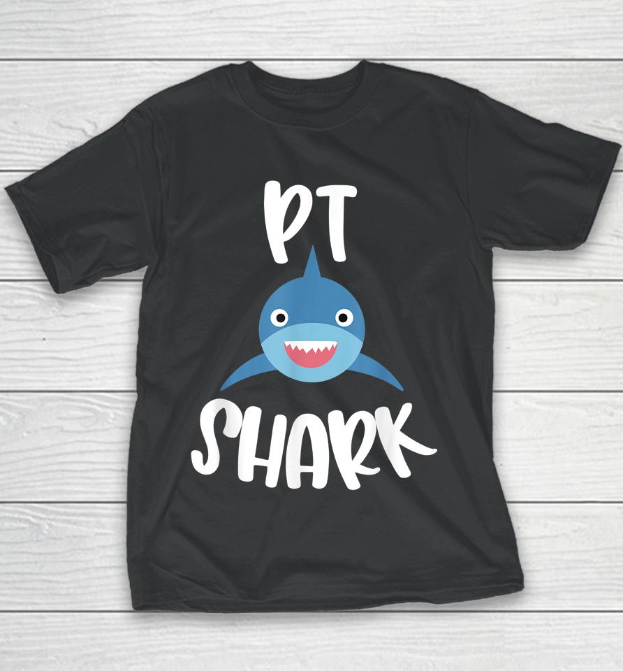 Pediatric Physical Therapy Cute Pt Shark Therapist Youth T-Shirt