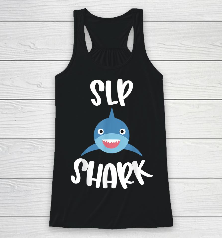 Pediatric Speech Therapy Cute Slp Shark Therapist Racerback Tank