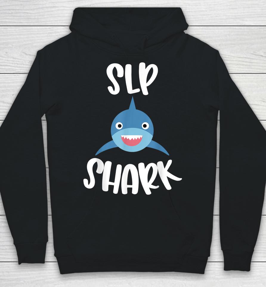 Pediatric Speech Therapy Cute Slp Shark Therapist Hoodie