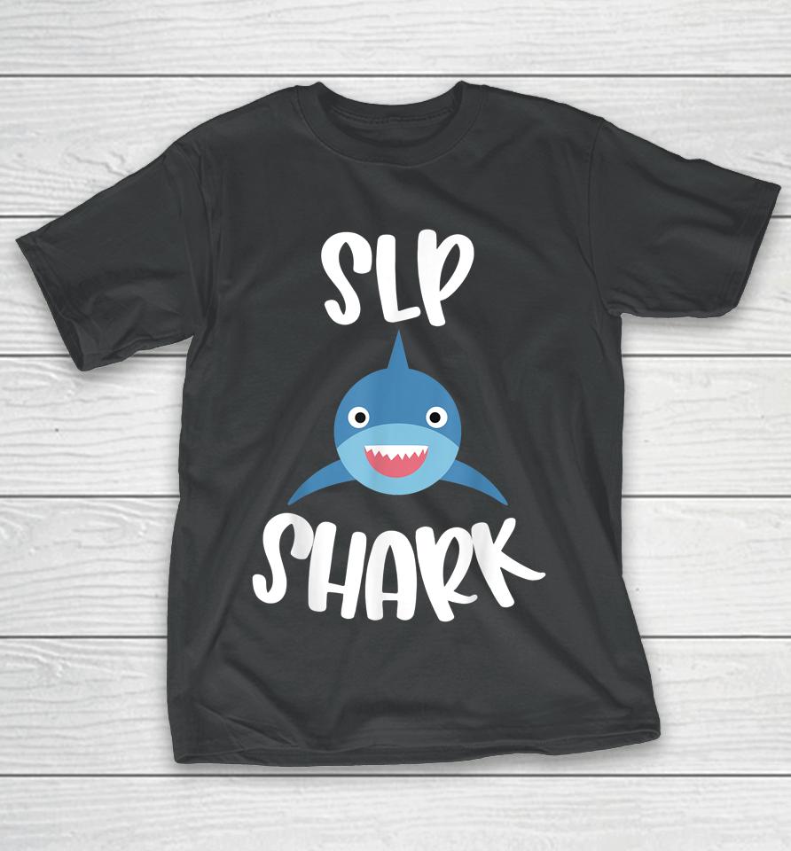 Pediatric Speech Therapy Cute Slp Shark Therapist T-Shirt