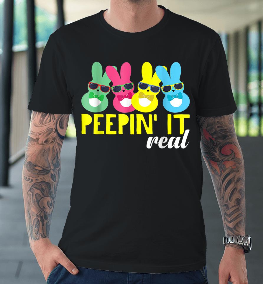Peepin It Real Easter Bunnies Premium T-Shirt