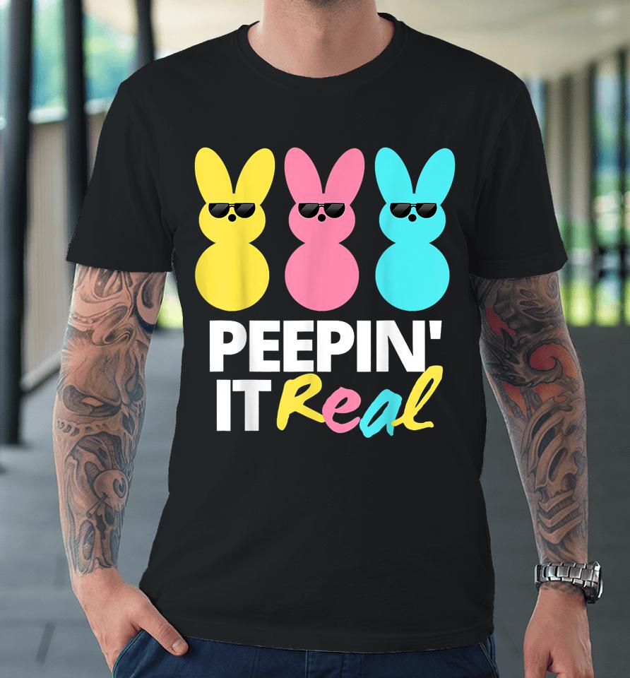 Peepin It Real Easter Day Bunny Premium T-Shirt