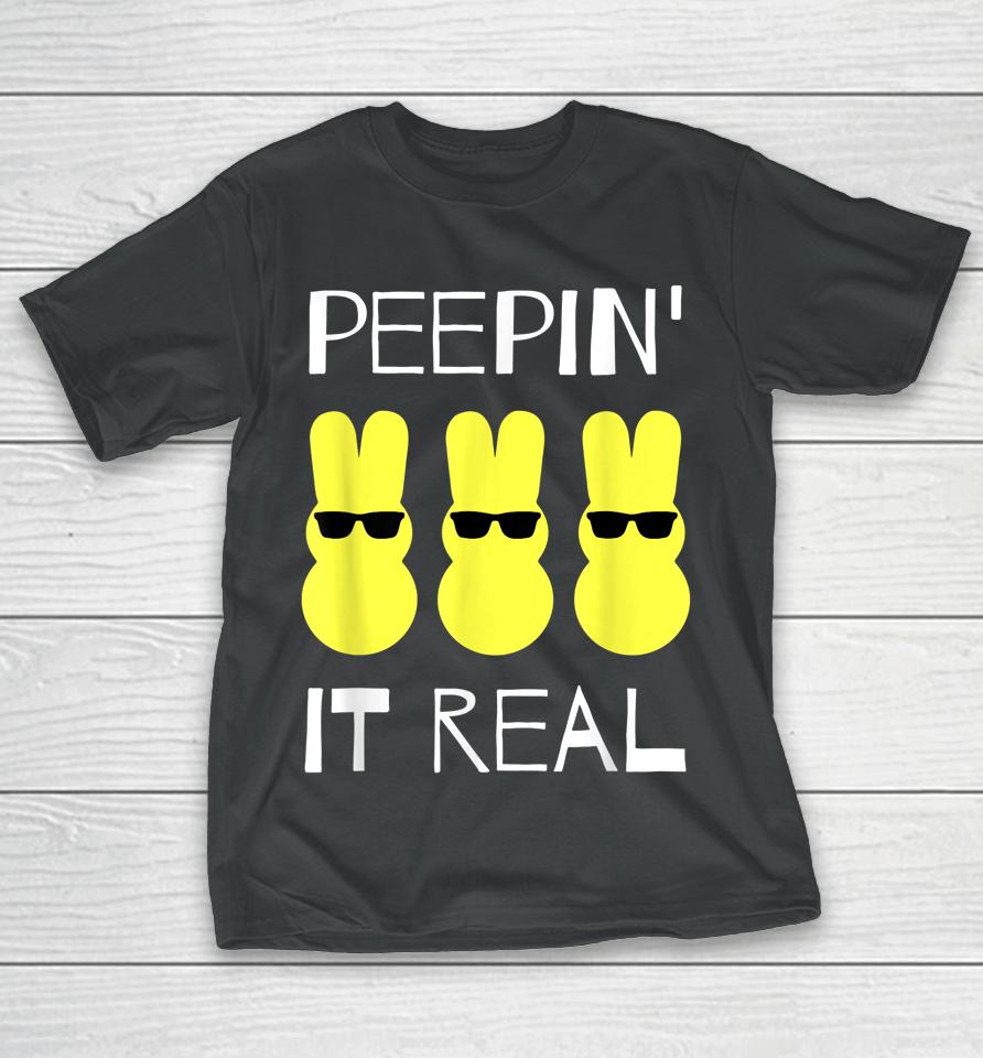Peepin It Real Easter T-Shirt