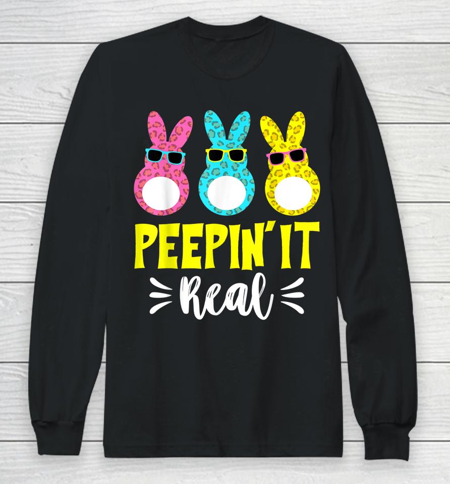 Peepin It Real Happy Easter Bunny Egg Hunt Funny Long Sleeve T-Shirt