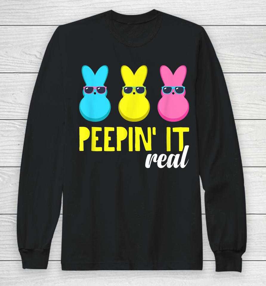 Peepin It Real Happy Easter Bunny Egg Hunt Long Sleeve T-Shirt