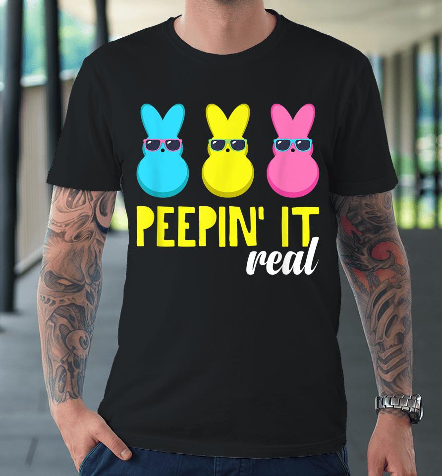 Peepin It Real Happy Easter Bunny Egg Hunt Premium T-Shirt