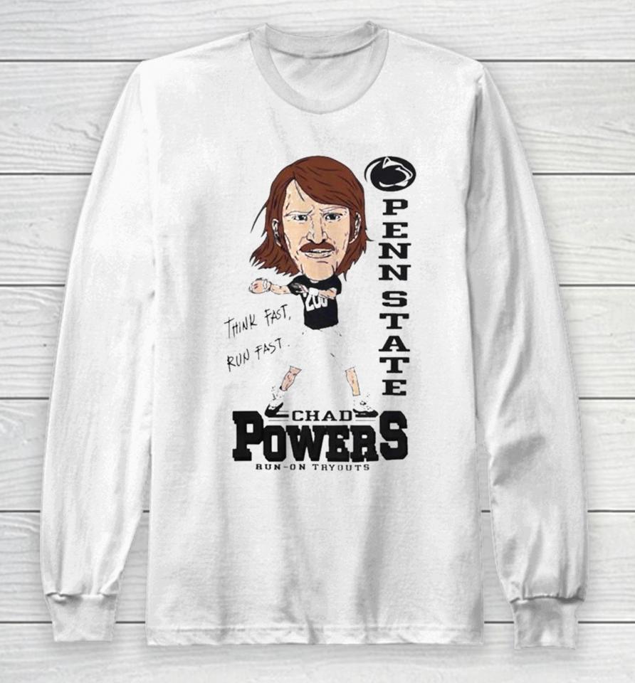 Penn State Chad Powers Run On Tryouts Eli Manning Think Fast Run Fast Long Sleeve T-Shirt