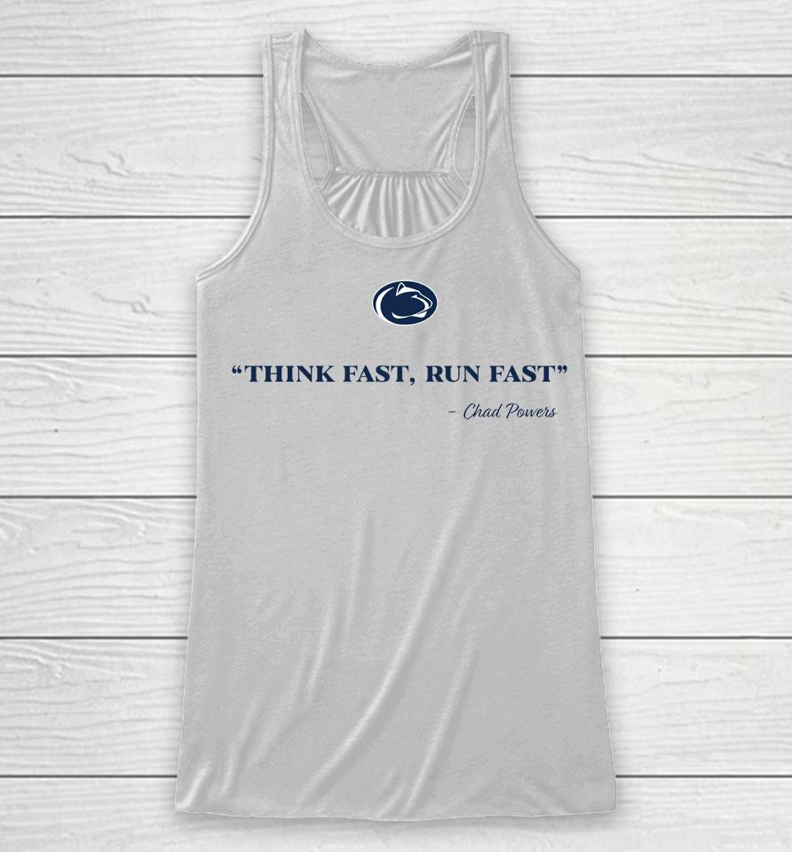 Penn State Football Think Fast Run Fast Chad Powers Racerback Tank