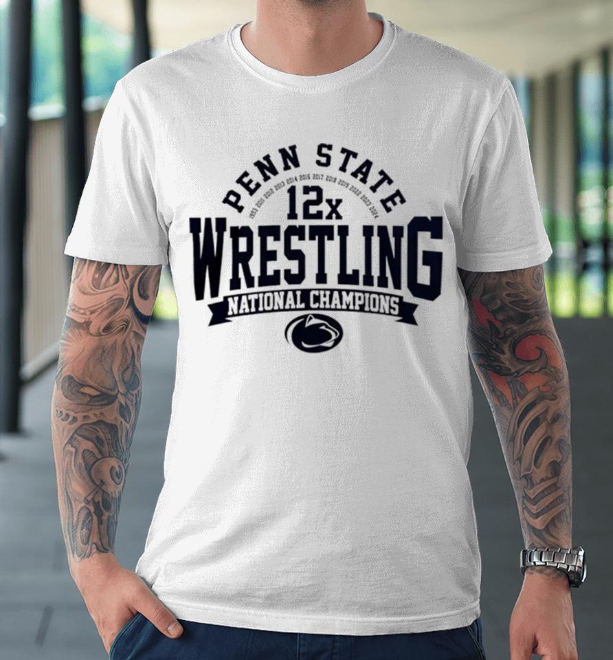 Penn State Nittany Lionsncaa Wrestling Champion 12X Premium T-Shirt