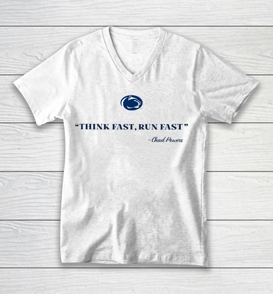 Penn State Think Fast Run Fast Chad Powers Unisex V-Neck T-Shirt