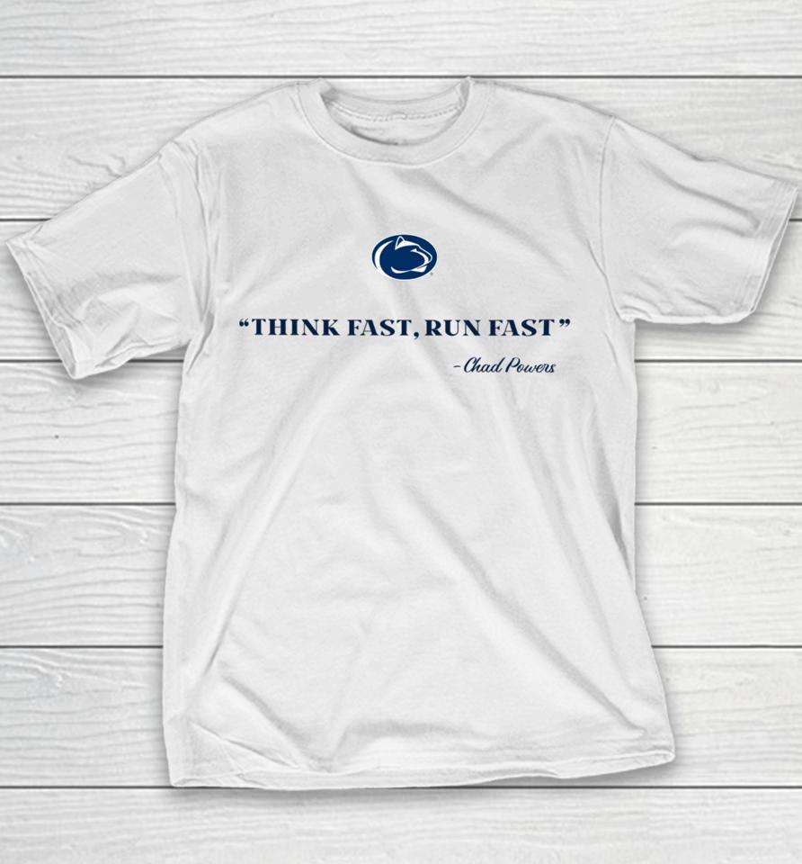 Penn State Think Fast Run Fast Chad Powers Youth T-Shirt