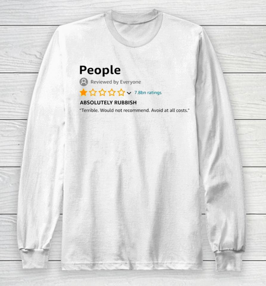 People 1 Star Review Absolutely Rubbish Long Sleeve T-Shirt