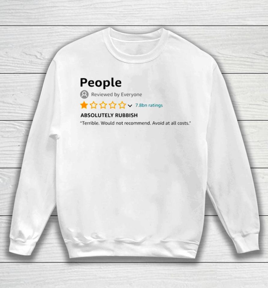 People 1 Star Review Absolutely Rubbish Sweatshirt