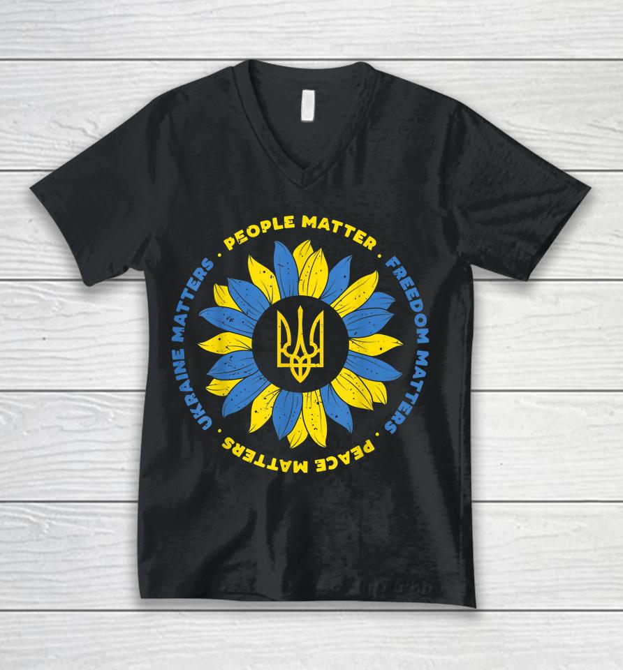 People Matter Freedoms Matter Peace Matters Ukraine Matters Sunflower Ukraine Flag Unisex V-Neck T-Shirt