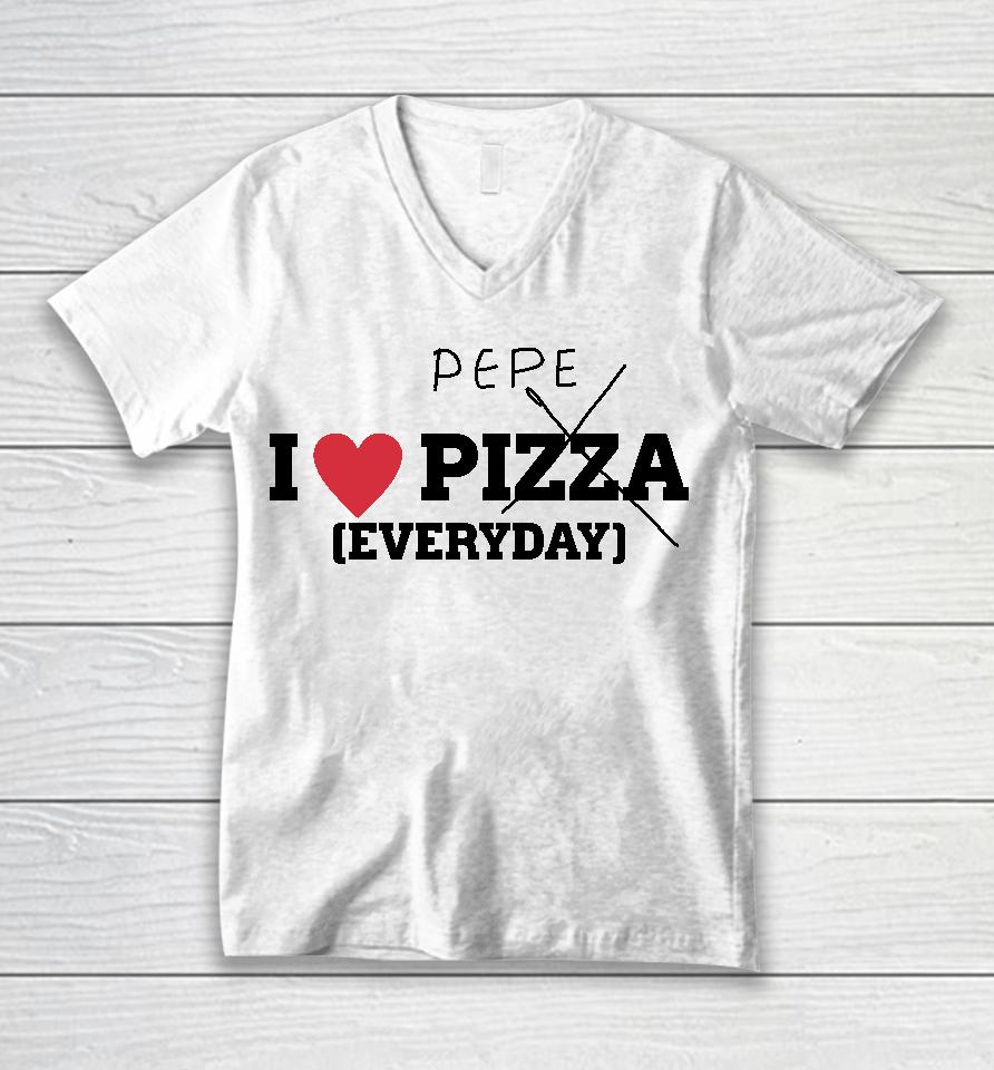Pepe I Love Pizza Everyday Unisex V-Neck T-Shirt