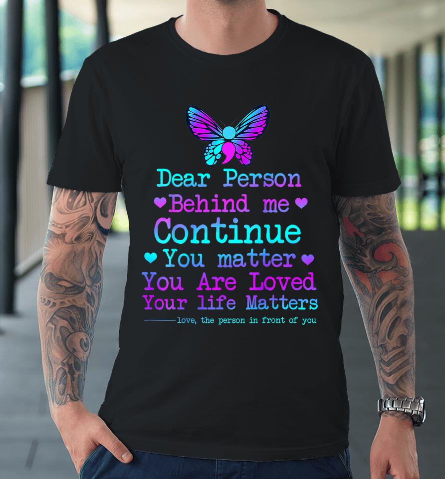 Person Behind Me Suicide Prevention &Amp; Depression Awareness Premium T-Shirt