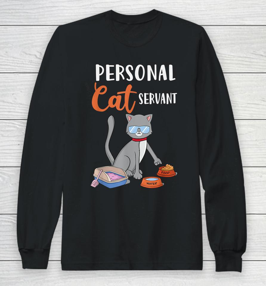 Personal Cat Servant Long Sleeve T-Shirt