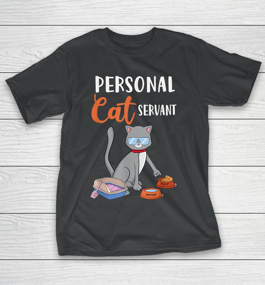 Personal Cat Servant T-Shirt