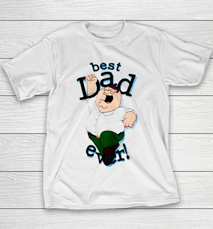 Peter Griffin Best Dad Ever Youth T-Shirt