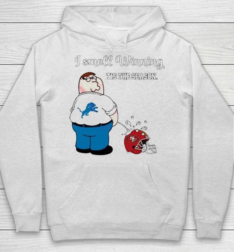 Peter Griffin Detroit Lions I Smell Winning Tis The Season Piss San Francisco 49Ers Hoodie