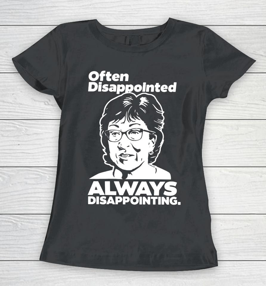 Peter Morley Often Disappointed Always Disappointing Women T-Shirt