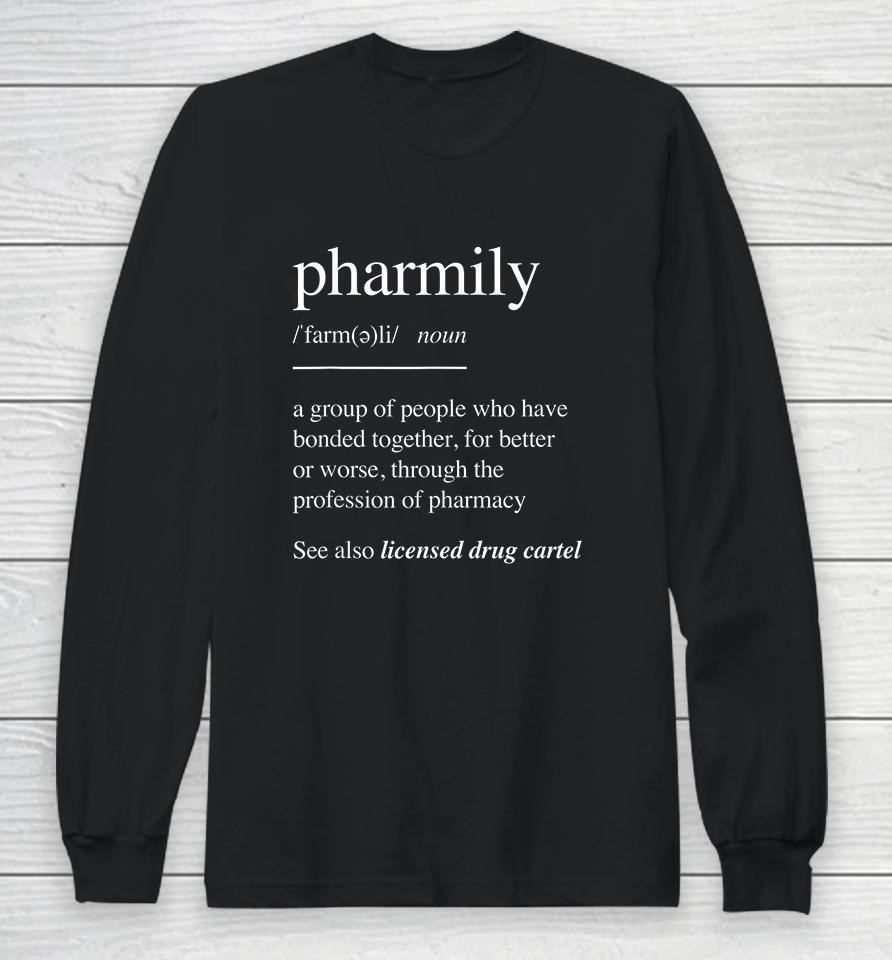 Pharmacy Technician Pharmily Long Sleeve T-Shirt