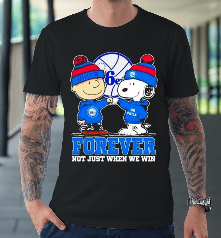 Philadelphia 76Ers Nba Snoopy And Charlie Brown Forever Not Just When We Win 2024 Premium T-Shirt