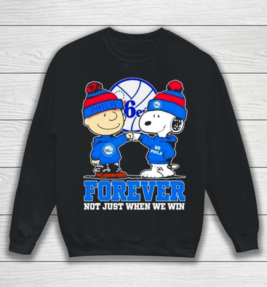 Philadelphia 76Ers Nba Snoopy And Charlie Brown Forever Not Just When We Win 2024 Sweatshirt