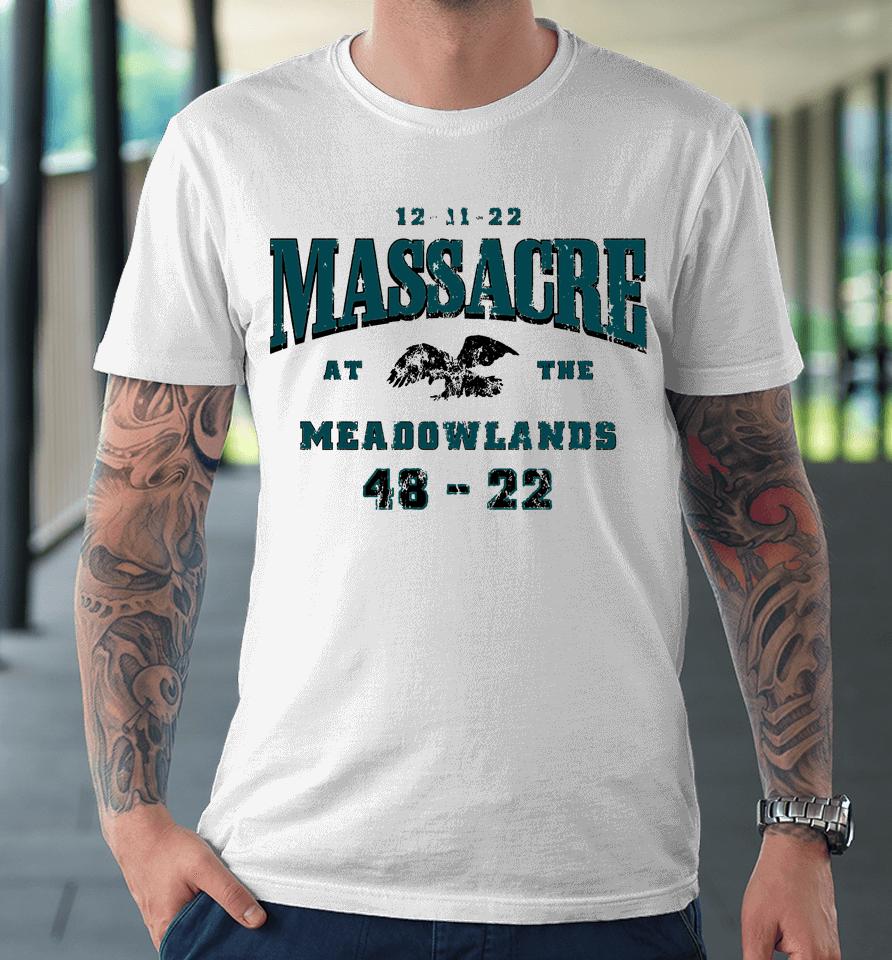 Philadelphia Eagles 48-22 New York Giants Massacre At The Meadowlands Premium T-Shirt