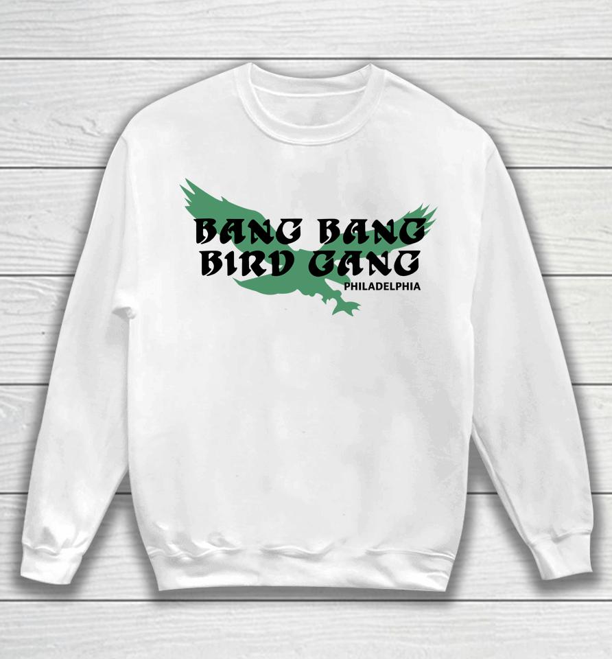 Philadelphia Eagles Bang Bang Bird Gang Sweatshirt