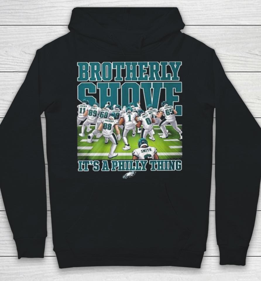 Philadelphia Eagles Brotherly Shove It’s A Philly Thing 2023 Hoodie