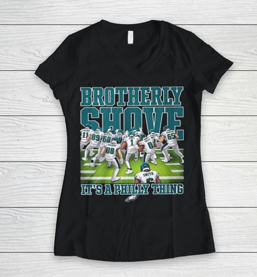 Philadelphia Eagles Brotherly Shove It’s A Philly Thing 2023 Women V-Neck T-Shirt