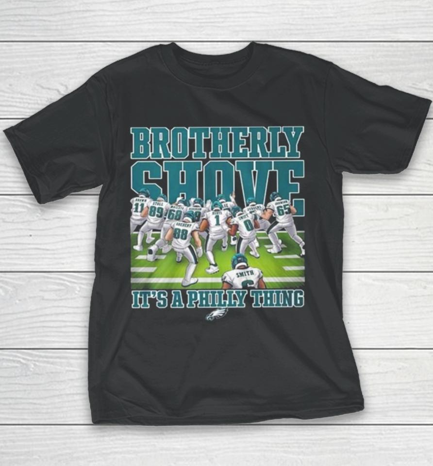 Philadelphia Eagles Brotherly Shove It’s A Philly Thing 2023 Youth T-Shirt