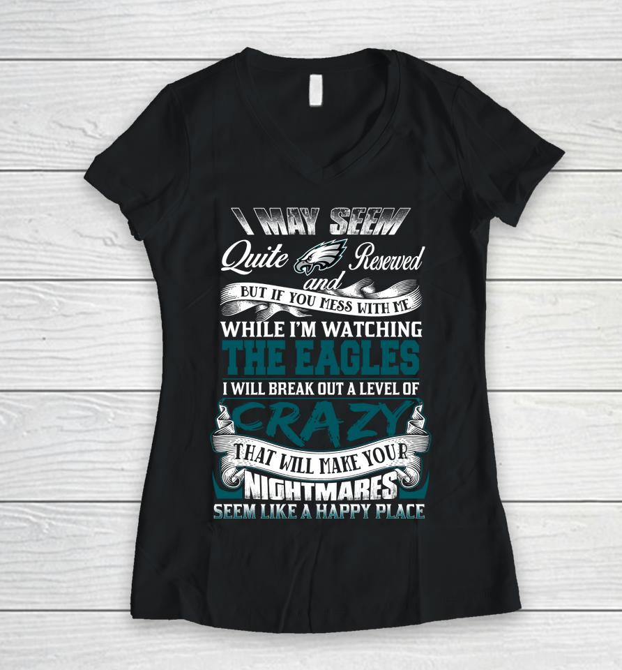 Philadelphia Eagles Nfl Football Don't Mess With Me While I'm Watching My Team Women V-Neck T-Shirt