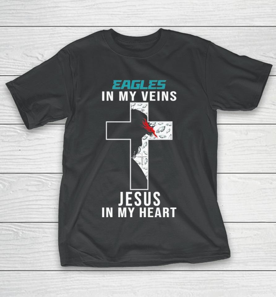Philadelphia Eagles Nfl In My Veins Jesus In My Heart Cross 2024 T-Shirt