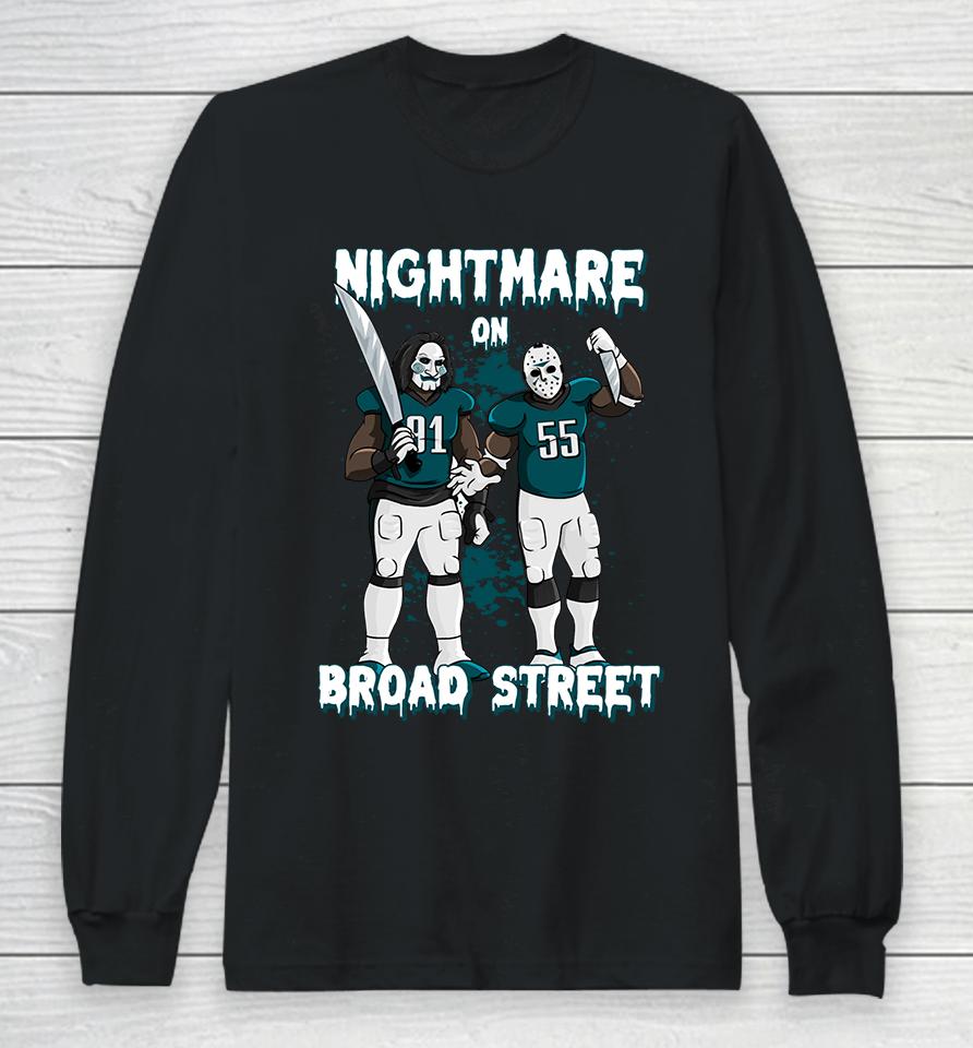 Philadelphia Eagles Nightmare On Broad Street Long Sleeve T-Shirt
