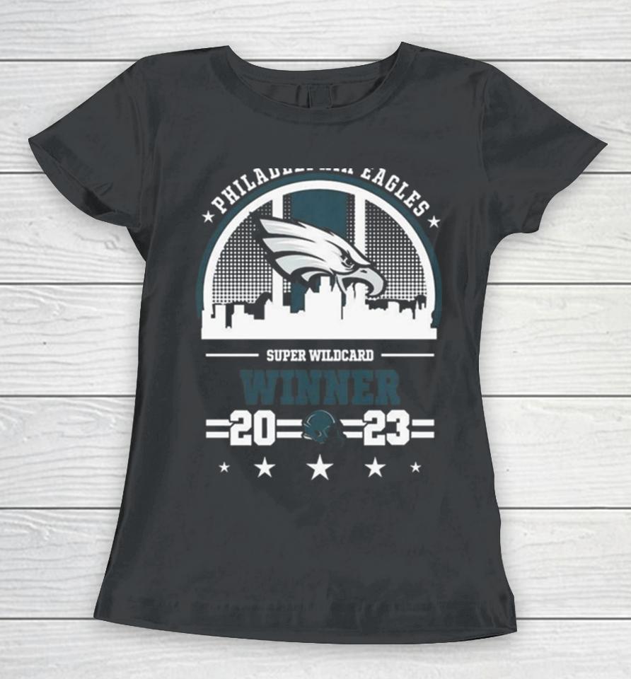 Philadelphia Eagles Super Wild Card Winner Nfl Playoff Season 2023 2024 Women T-Shirt
