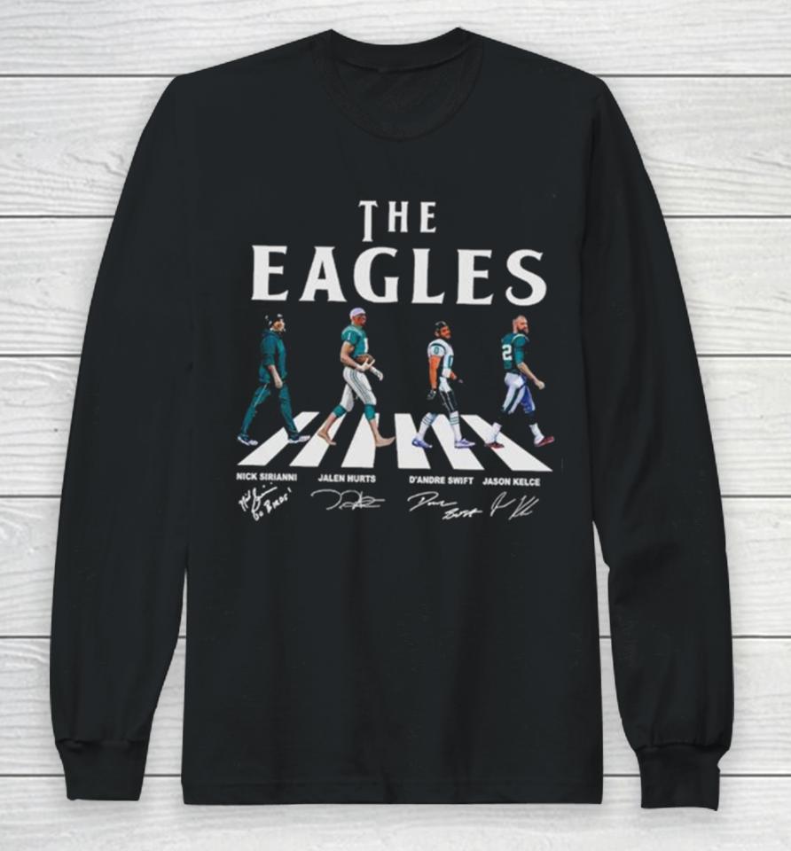 Philadelphia Eagles Walking Abbey Road Nick Sirianni Jalen Hurts D’andre Swift Jason Kelce Walking Abbey Road Signatures Long Sleeve T-Shirt