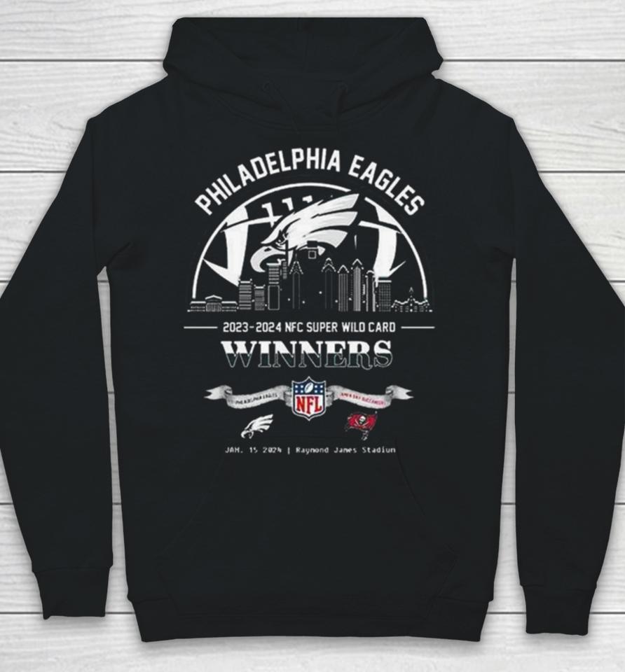Philadelphia Eagles Winners Season 2023 2024 Nfc Super Wild Card Nfl Divisional Skyline January 15 2024 Raymond James Stadium Hoodie